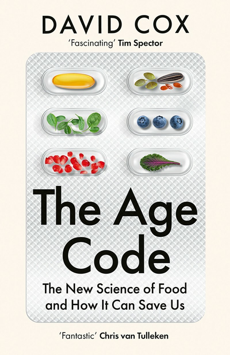The Age Code The New Science Of Food And How It Can Save Us (Cox, David)