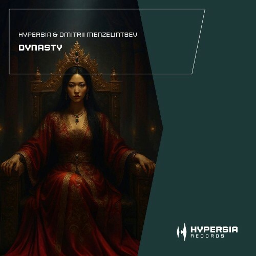 Hypersia & Dmitrii Menzelintsev - Dynasty (2025) Hypersia & Dmitrii Menzelintsev - Dynasty (2025)
