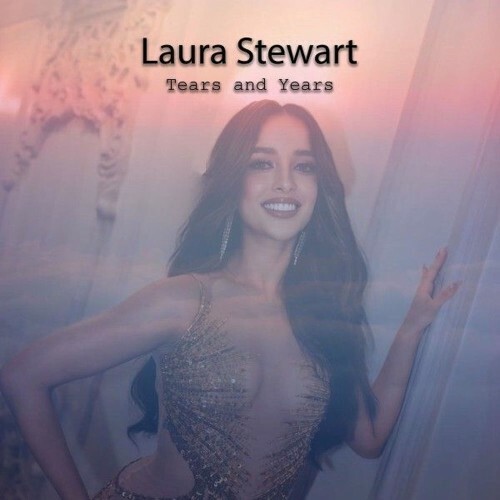  Laura Stewart - Tears and Years (2025) 