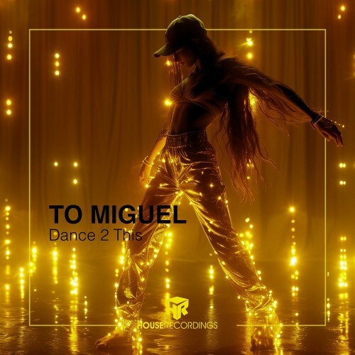  TO MIGUEL - Dance 2 This (2025) 