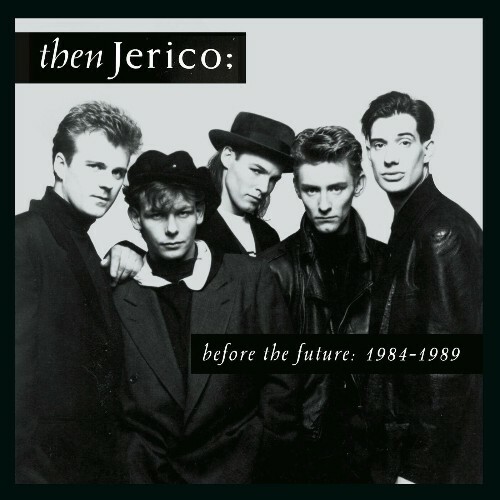 MP3:  Then Jerico - Before The Future: 1984-1989 (2024) Онлайн