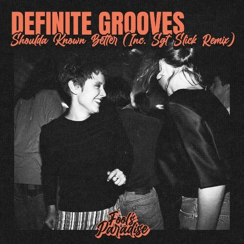 Definite Grooves — Shoulda Known Better (2026)