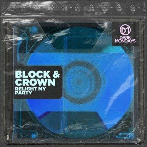  Block & Crown - Relight My Party (2025) 