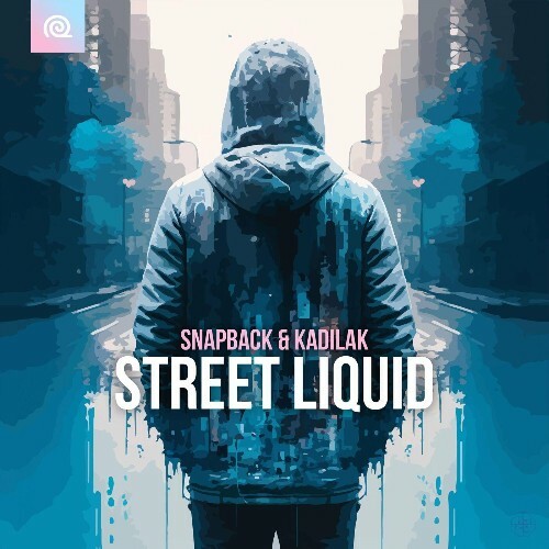  Kadilak & Snapback - Street Liquid (2023) 