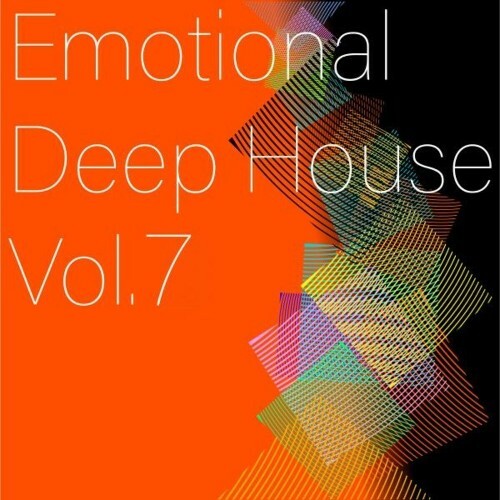  Emotional Deep House, Vol. 7 (2025) 