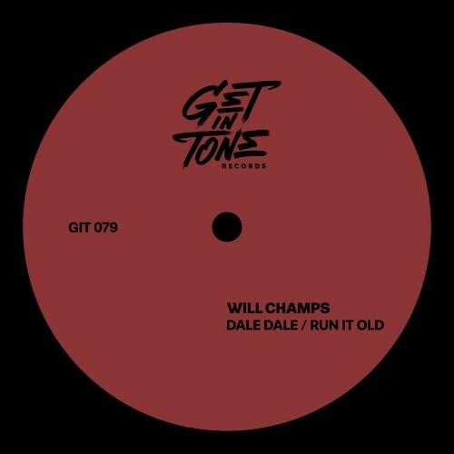  Will Champs - Dale Dale / Run It Old (2025) 