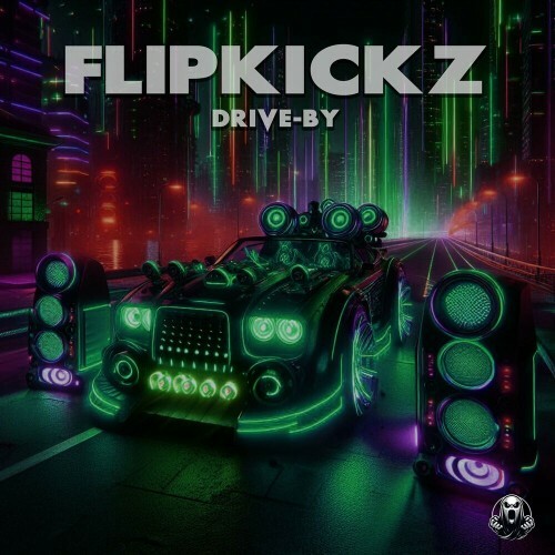  FLIPKICKZ - Drive-By (2024) 