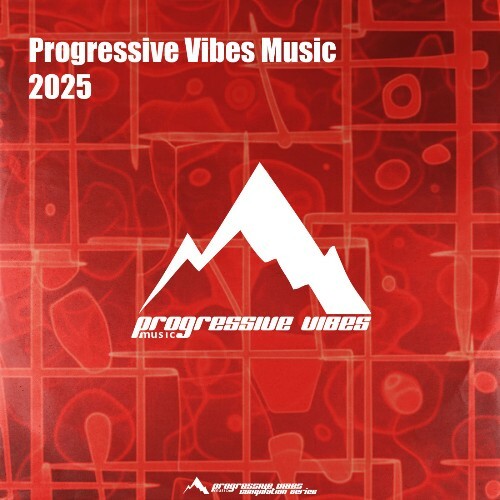  Progressive Vibes Music 2025 (2025) 