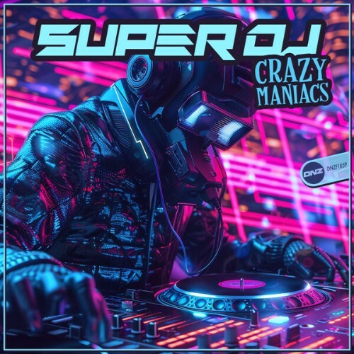  Crazy Maniacs - Super DJ (2025) 