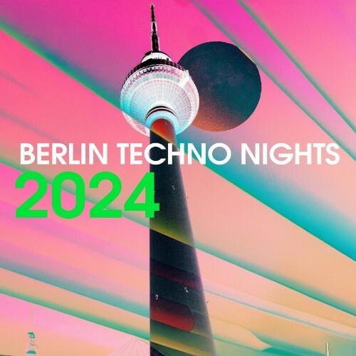  Berlin Techno Nights 2024 (2024) 
