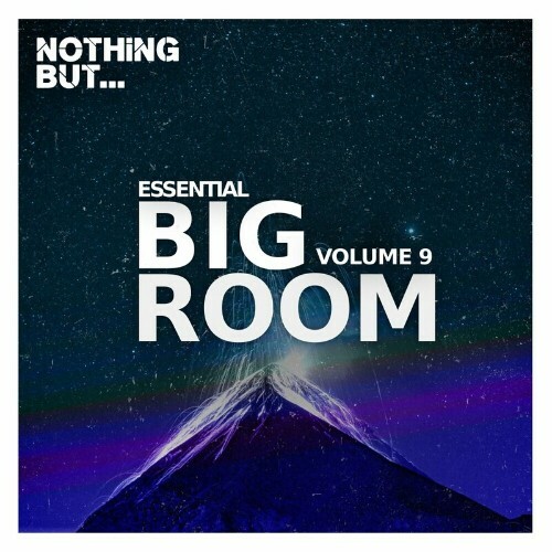  Nothing But... Essential Big Room, Vol. 09 (2023) 