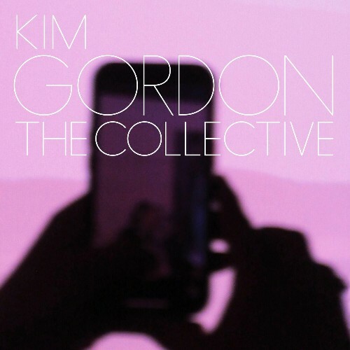  Kim Gordon - The Collective (Deluxe Edition) (2024)  MEWIGFP_o