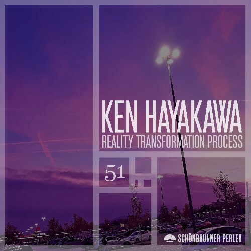  Ken Hayakawa - Reality Transformation Process (2024) 