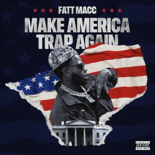  Fatt Macc - Make America Trap Again (2026) 