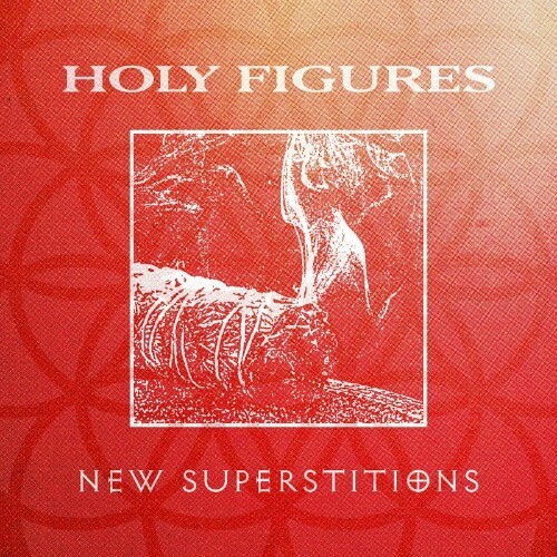  Holy Figures - New Superstitions (2023) 