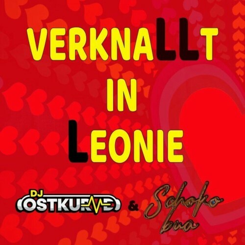  DJ Ostkurve and Schokobua - Verknallt in Leonie (2024) 