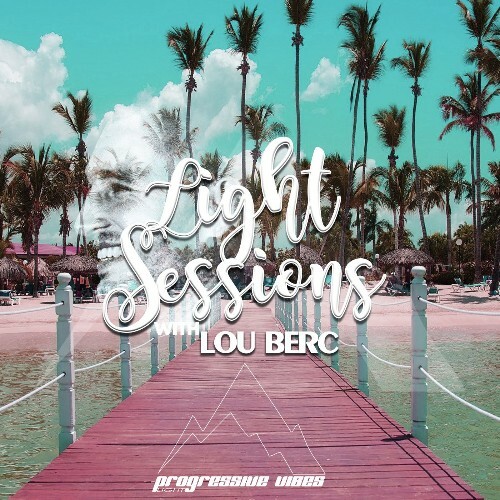 Lou Berc — Light Sessions 017 (2024-04-18)