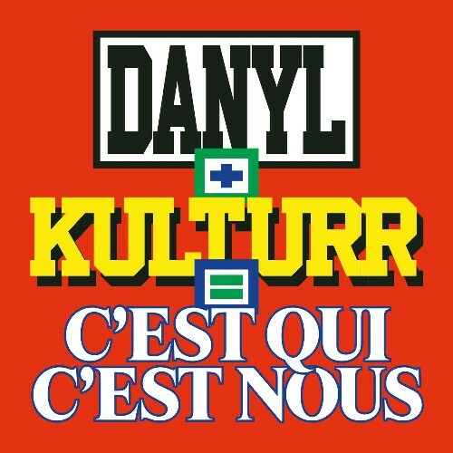 Danyl Et Kulturr — C'EST QUI C'EST NOUS (2026)