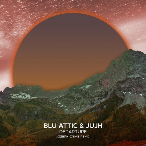  Blu Attic & Jujh - Departure (2024) 