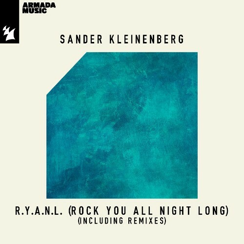  Sander Kleinenberg - R.Y.A.N.L. (Rock You All Night Long) (Including Remixes) (2024) 