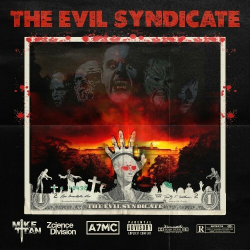  Mike Titan x A7MC x Zcience Division - The Evil Syndicate (2023) 
