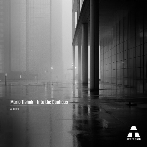  Mario Tishok - Into the Bauhaus (2025) 