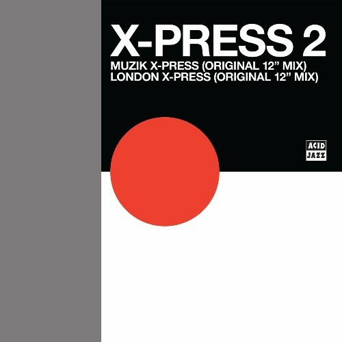 X-Press 2 - Muzik X-Press / London X-Press (Original 12" Mixes) (2024)