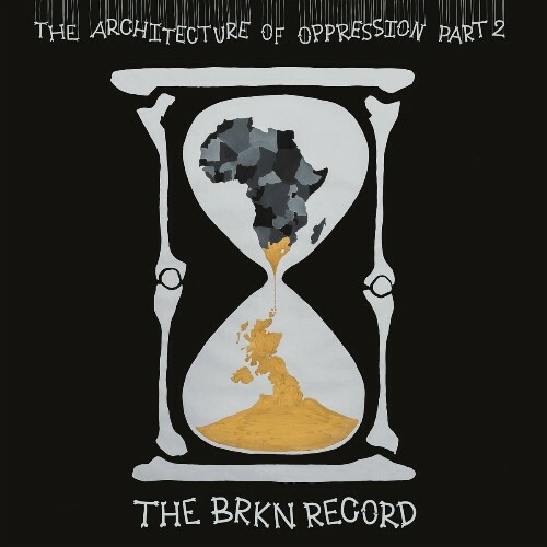 VA - The Brkn Record - The Architecture of Oppression Part 2 (2024)... MEUDDNG_o