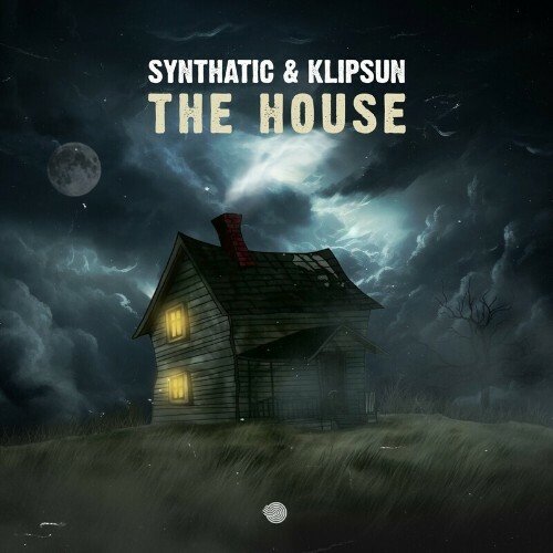  Synthatic x Klipsun - The House (2024) 