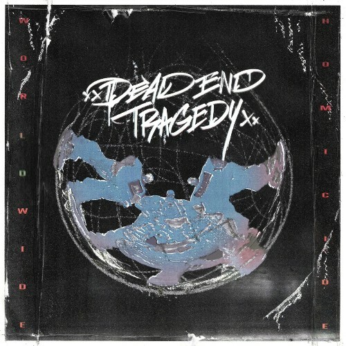 Dead End Tragedy - Worldwide Homicide (2025) 
