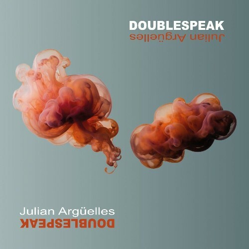  Julian Arg&#252;elles - Doublespeak (2024) 