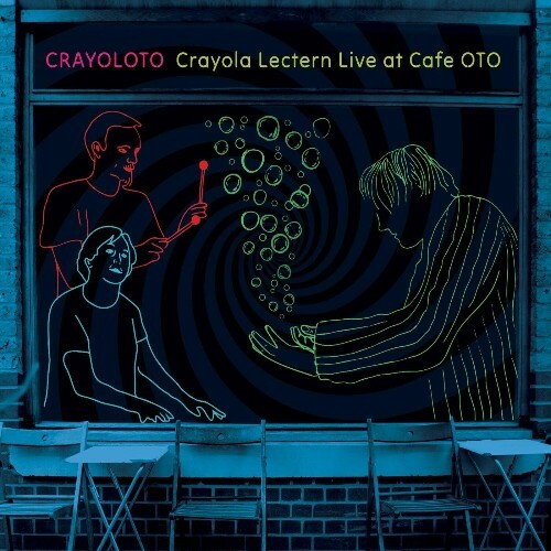  Crayola Lectern - Crayoloto: Live at Cafe Oto (Live) (2024) 