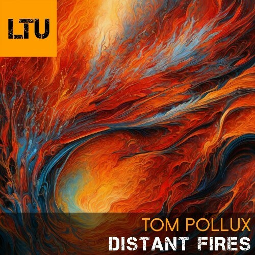  Tom Pollux - Distant Fires (2024) 