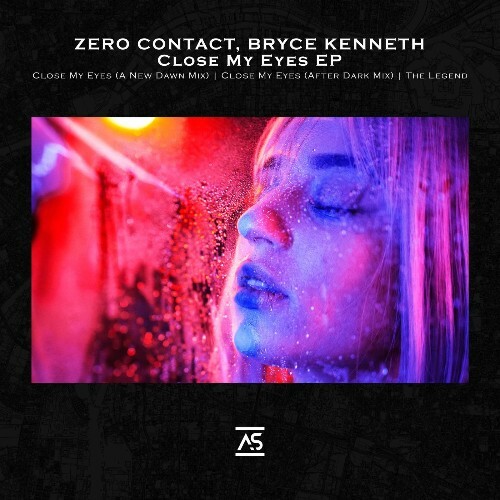 Zero Contact & Bryce Kenneth - Close My Eyes (2026) Zero Contact & Bryce Kenneth - Close My Eyes (2026)