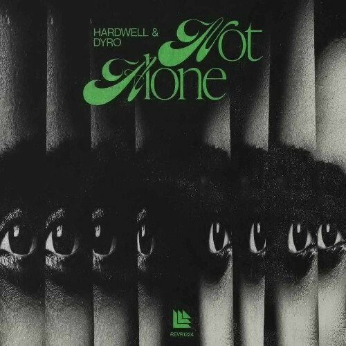  Hardwell & Dyro - Not Alone (2025) 