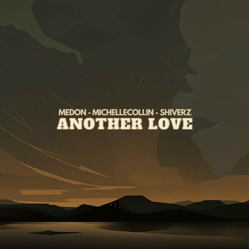  Medon x Michelle Collin x Shiverz - Another Love (2024) 