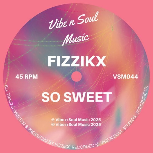  Fizzikx - So Sweet (2025) 