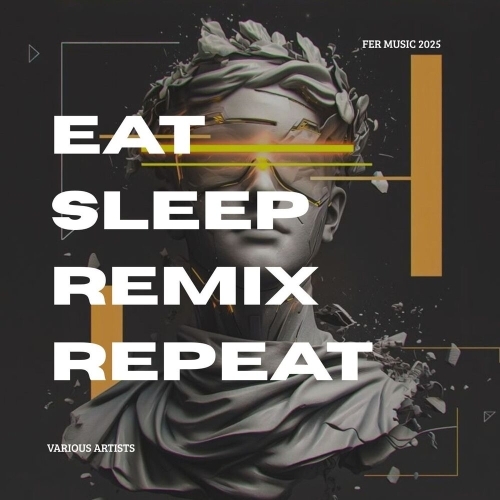  Eat, Sleep, Remix, Repeat (2025) 