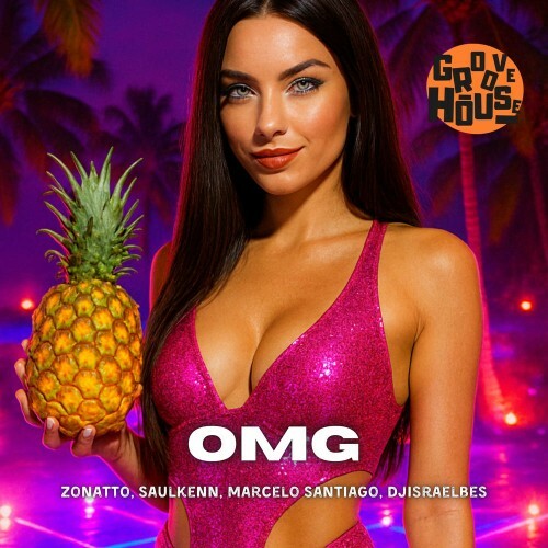  Zonatto and Saulkenn and Marcelo Santiago and DjIsraelbes - OMG (2025) 