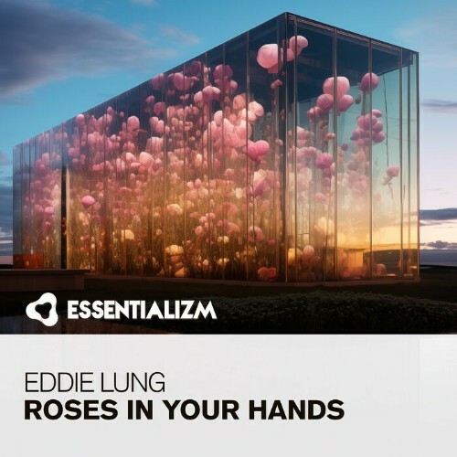  Eddie Lung - Roses In Your Hands (2024) 