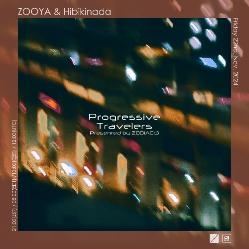 Zooya & Hibikinada - Progressive Travelers 063 (2024-11-22)