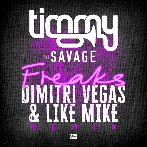  Timmy Trumpet & Savage - Freaks (Dimitri Vegas & Like Mike Extended Remix) (2024) 