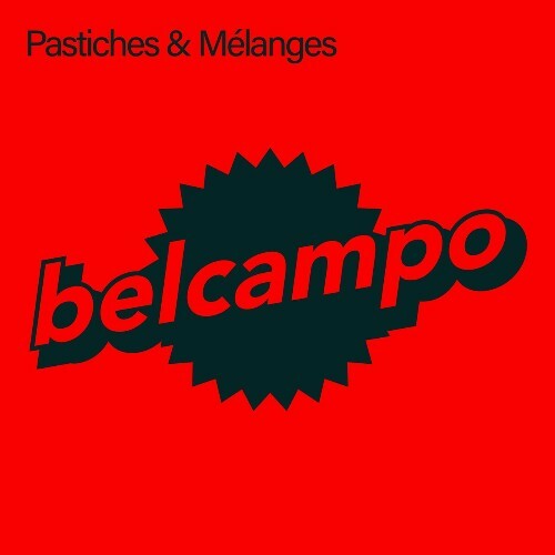  Belcampo - Pastiches & M&#233;langes (2025) 