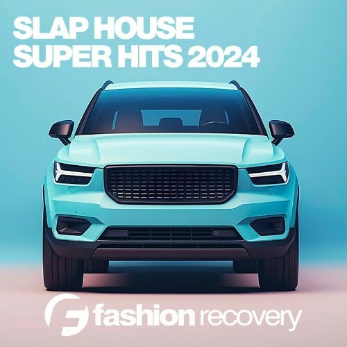  Slap House Super Hits 2024 (2024) 