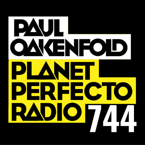 Paul Oakenfold - Planet Perfecto 744 (2025-02-03)