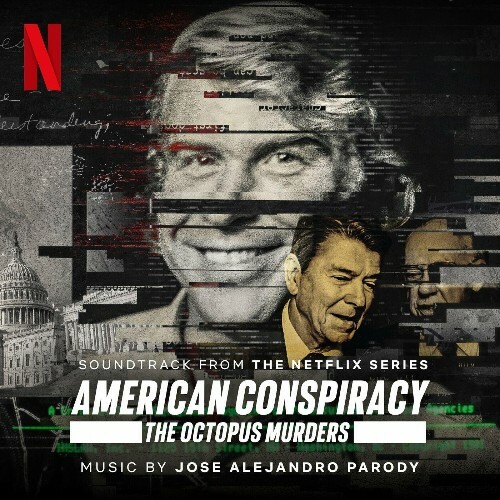  Jose A. Parody - American Conspiracy: The Octopus Murders (Soundtrack from the Netflix Series) (2024) 