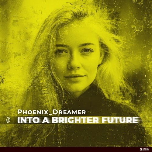 Phoenix Dreamer — Into A Brighter Future (2026)