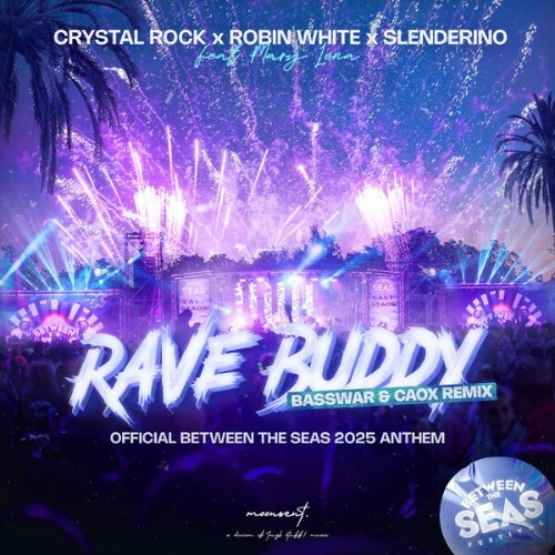  Crystal Rock x Robin White x Slenderino - Rave Buddy (BassWar & CaoX Remix) (2025) 