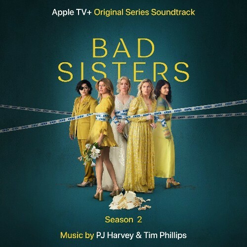 PJ Harvey and Tim Phillips - Bad Sisters Season 2 (Original Series Soundtrack) (2024)