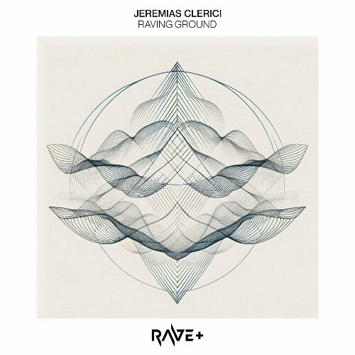  Jeremias Clerici - Raving Ground (2024) 